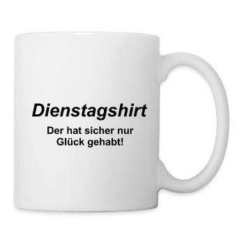 Dienstagshirt Versagerspruch 2 von 7 - Tasse - Weiß - Rechts