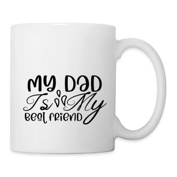My Dad Is My Best Friend - Mug - white - Right