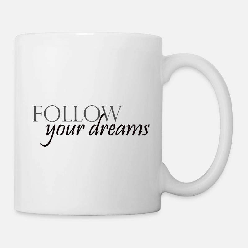 FollowYourDreams - Tasse - Weiß