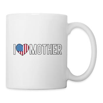 I love mother - Mother Day - Tasse - Weiß - Rechts