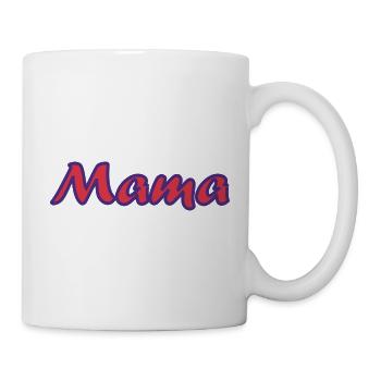 MAMMA. MUTTERTAG. SCHÖNEN MUTTERTAG. MAMA - Tasse - Weiß - Rechts