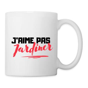 J'aime pas jardiner Cadeau jardinier humour - Mug blanc - blanc - Droite