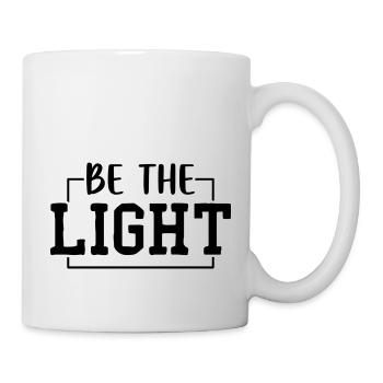 Be the Light - Tasse - Weiß - Rechts