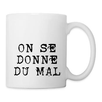 on se donne du mal - Mug blanc - blanc - Droite