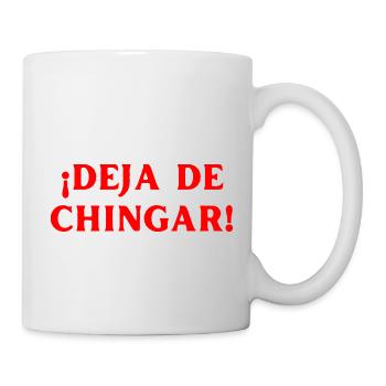 Hör auf herumzualbern Spanisch Sprache - Tasse - Weiß - Rechts