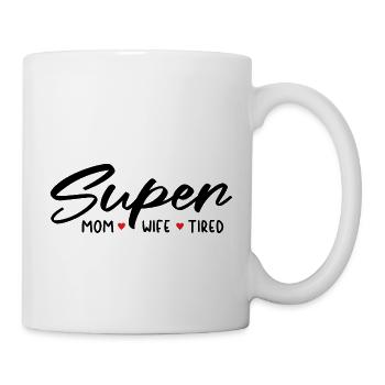 Super Mom, Super Wife, Super Tired - Mug - white - Right