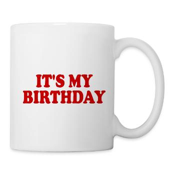 It's my birthday - Tasse - Weiß - Rechts