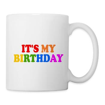 Its my birthday - Tasse - Weiß - Rechts