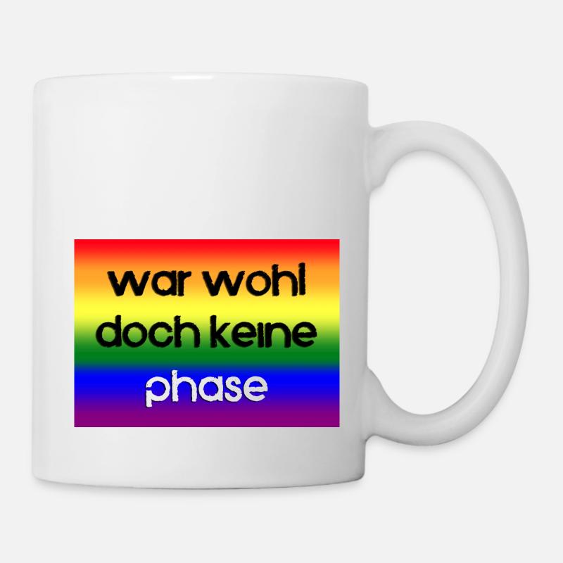 war wohl doch keine Phase - Tasse - Weiß