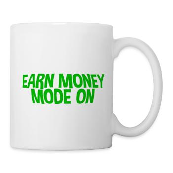 Earn Money Mode On - Mug - white - Right