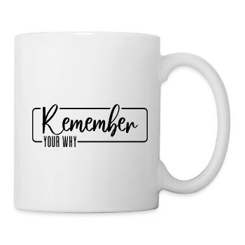 Remember Your Why - Mug - white - Right