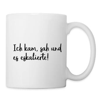 Ich kam, sah und es eskalierte! - Tasse - Weiß - Rechts