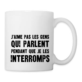 j'aime pas les gens qui parlent - Mug blanc - blanc - Droite
