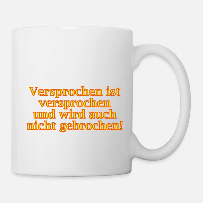 Versprochen ist versprochen - Tasse - Weiß