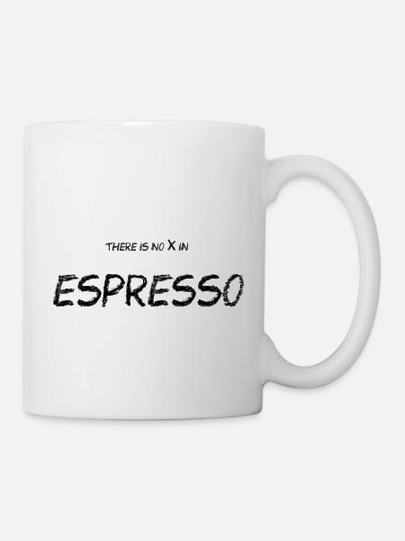 Espresso - with no X - Tasse - Weiß