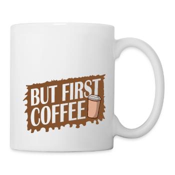 But First Coffee Funny Addicted Caffeine Lover - Mug - white - Right