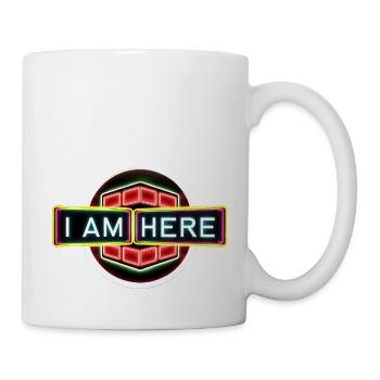 I Am Here - Cheeky, Funny, Narcissistic Tee Design - Mug - white - Right