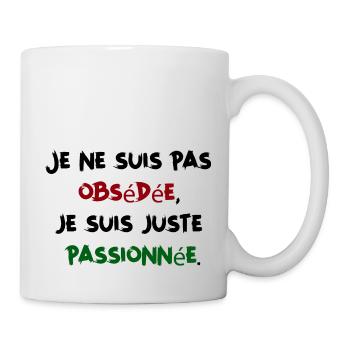 I'm Not Obsessed Just Passionate Humor Woman - Mug - white - Right
