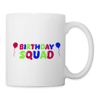 birthday squad - Tasse - Weiß - Rechts