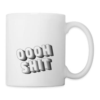 Oooh Shit - Tasse - Weiß - Rechts