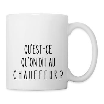 Qu'est-ce qu'on dit au chauffeur ? - Mug blanc - blanc - Droite