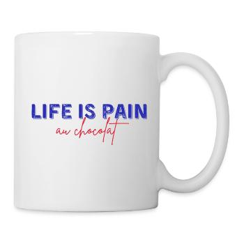 Das Leben ist Schmerz au Chocolat Humor - Tasse - Weiß - Rechts