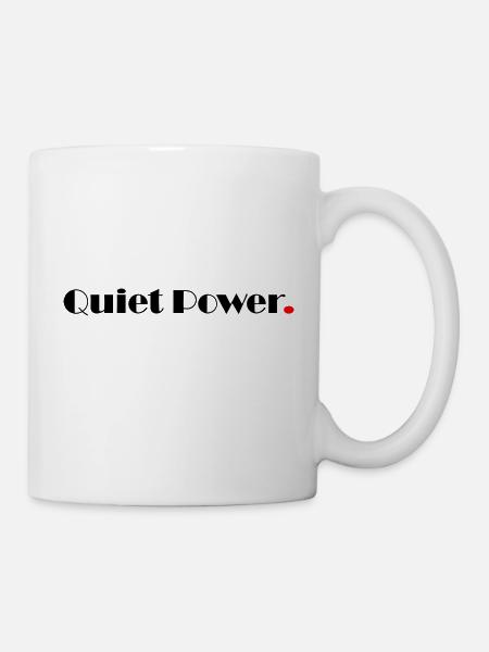 Quiet Power - Mug - white
