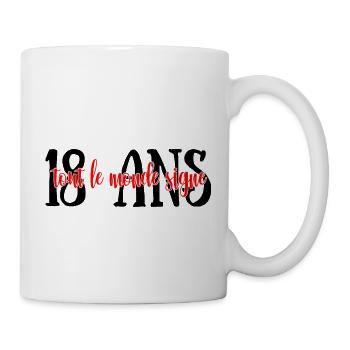 Anniversaire 18 ans tout le monde signe cadeau - Mug blanc - blanc - Droite