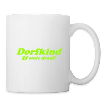 Dorfkind und stolz drauf! - Tasse - Weiß - Rechts