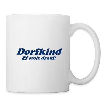 Dorfkind und stolz drauf! - Tasse - Weiß - Rechts