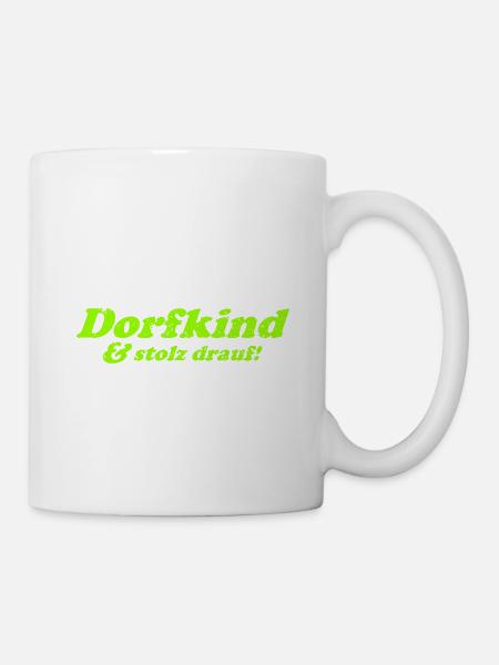 Dorfkind und stolz drauf! - Tasse - Weiß