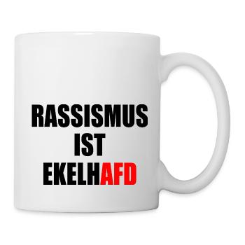 rassismus ist ekelhafd - Tasse - Weiß - Rechts