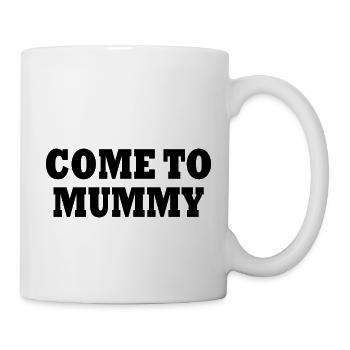 come to mummy - Mug blanc - blanc - Droite
