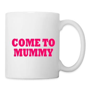 come to mummy - Mug blanc - blanc - Droite
