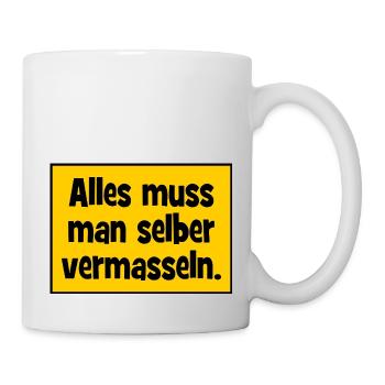 Alles muss man selber vermasslen. - Tasse - Weiß - Rechts