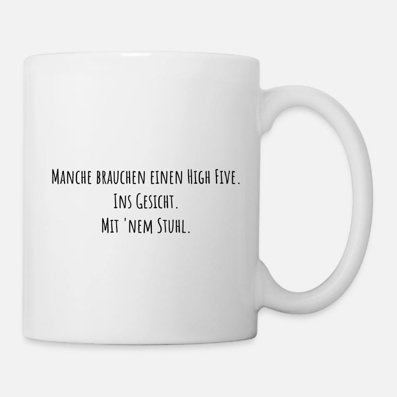 Manche brauchen einen High Five. Tasse - Tasse - Weiß