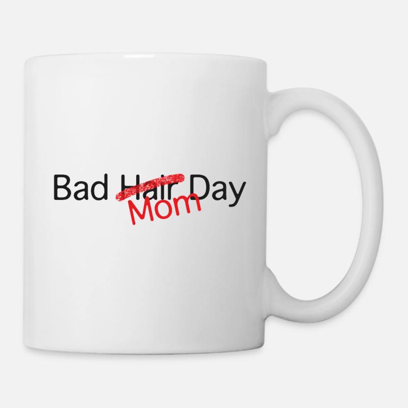 Bad Mom Day Humor Text - Tasse - Weiß
