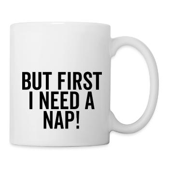 But First I Need a Nap - Mug - white - Right