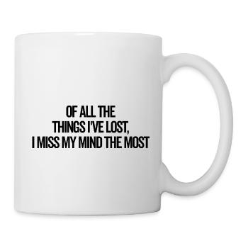 I Miss My Mind The Most - Mug - white - Right