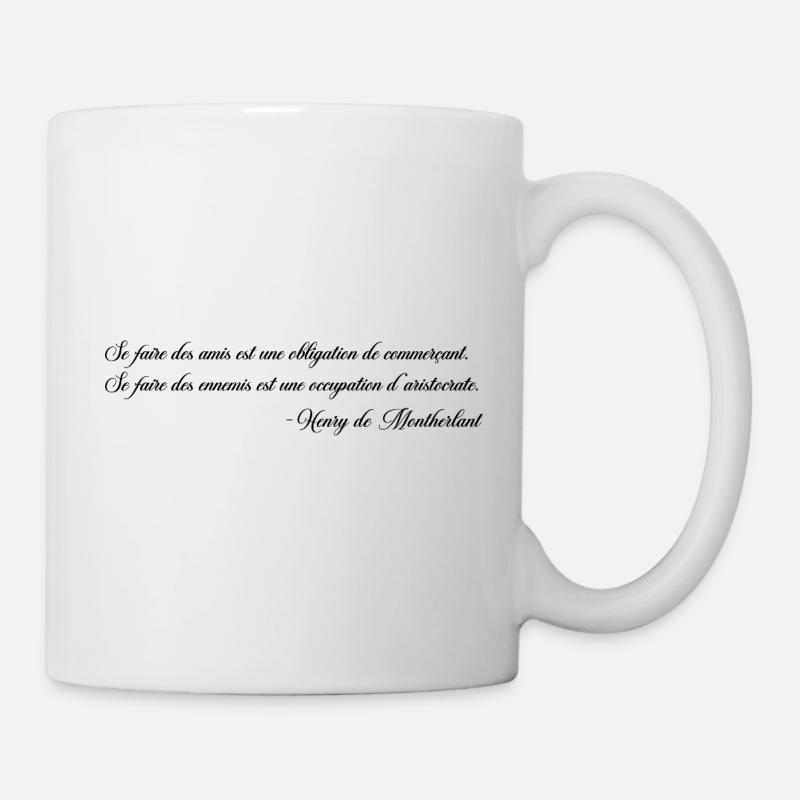 Sich Feinde machen - Montherlant - Tasse - Weiß