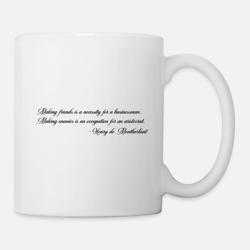 Se faire des ennemis - Montherlant - Mug blanc - blanc