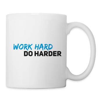 Work hard do harder - Tasse - Weiß - Rechts