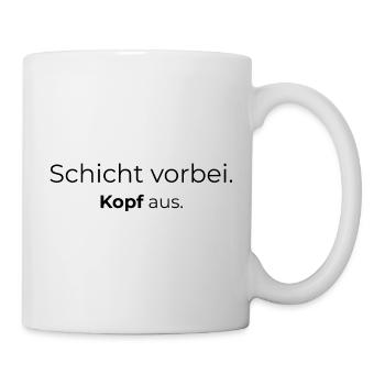 Schicht vorbei Kopf aus - Minimalistisches Shirt - Tasse - Weiß - Rechts
