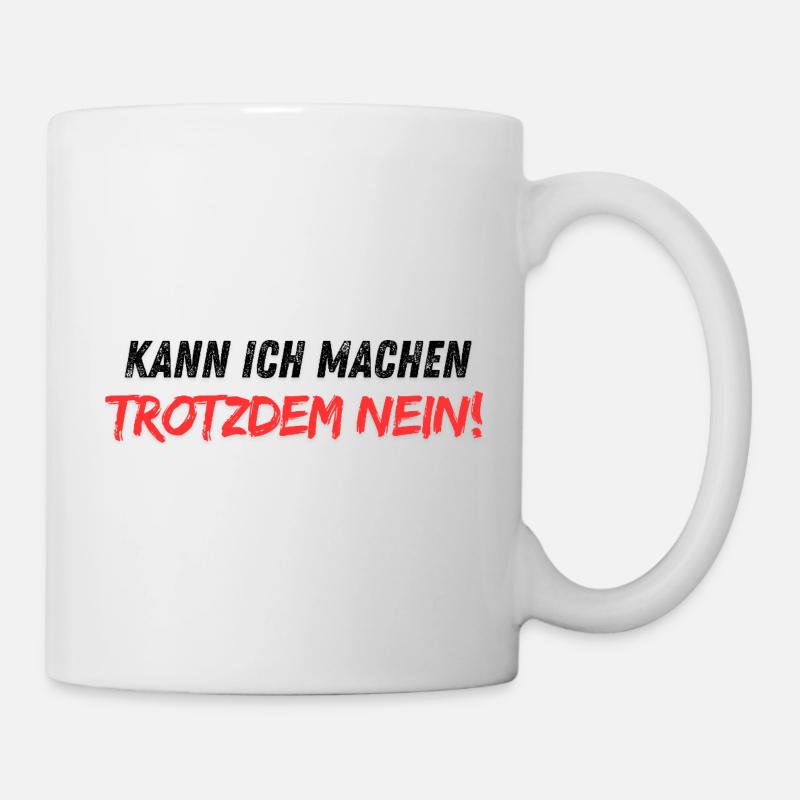 Kann_ich_machen_trotzdem_nein - Mug blanc - blanc