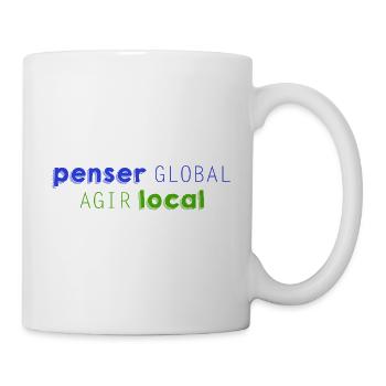 Denken Sie GLOBAL, handeln Sie LOKAL - Tasse - Weiß - Rechts