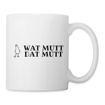 Plattdeutscher Spruch mit Möwe Wat mutt, dat mutt - Tasse - Weiß - Rechts