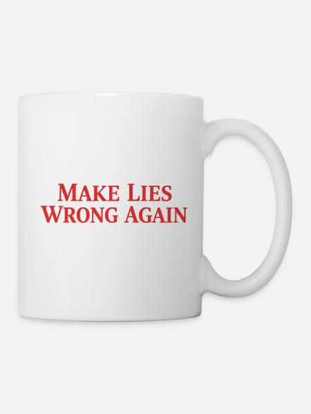 Wieder Lügen falsch machen - Tasse - Weiß