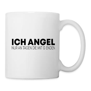 Ich Angel nur an Tagen die mit G enden - Tasse - Weiß - Rechts