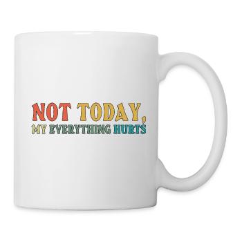 Not Today Fibromyalgie-Bewusstsein - Tasse - Weiß - Rechts