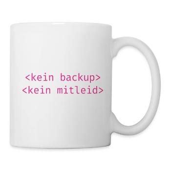 Kein Backup Kein Mitleid IT-Berater Admin Pink - Tasse - Weiß - Rechts